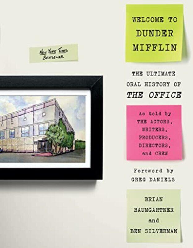 

Welcome to Dunder Mifflin: The Ultimate Oral History of The Office,Paperback,By:Baumgartner, Brian - Silverman, Ben - Daniels, Greg