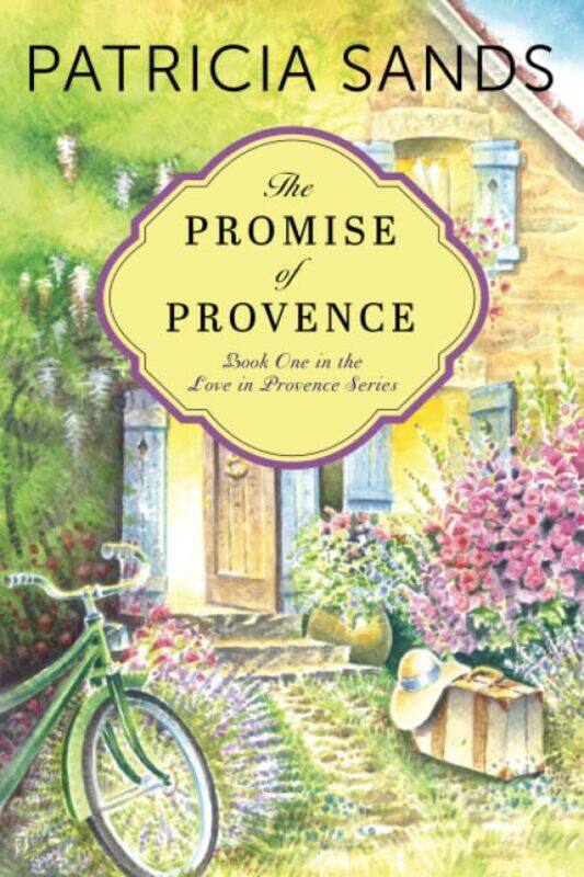 

The Promise of Provence by Patricia Sands-Paperback