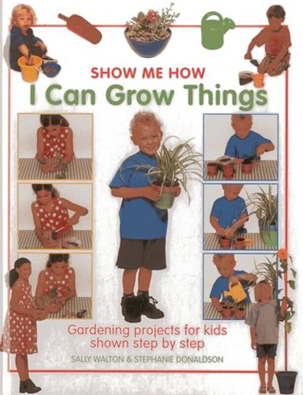 

Show Me How I Can Grow Things by Vladimir Kmec-Hardcover