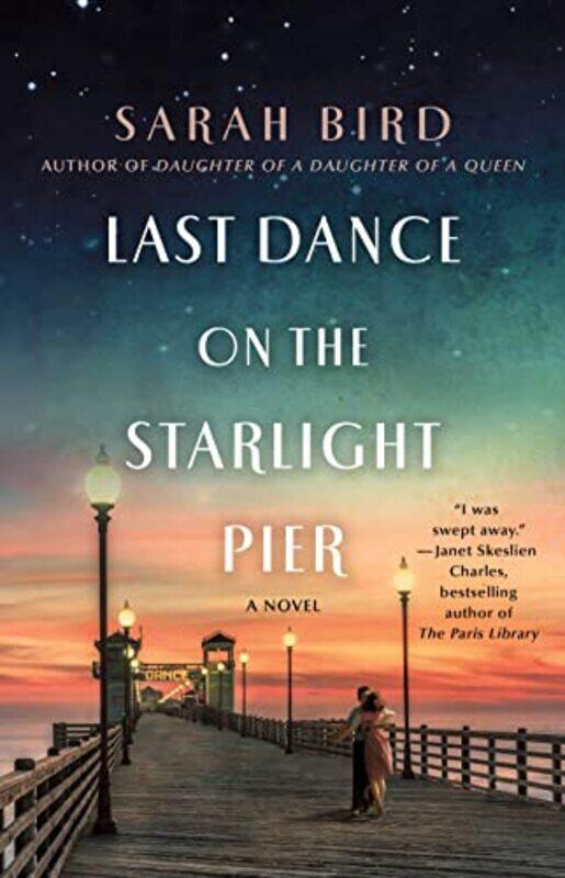 

Last Dance on the Starlight Pier by Sarah Bird-Paperback