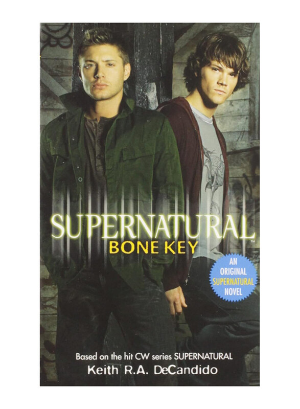 

Supernatural Bone Key: Bone Key (Supernatural Series, 3), Paperback Book, By: Keith R.A. DeCandido