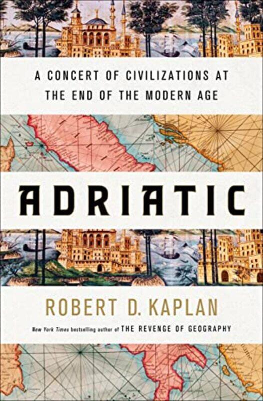 

Adriatic by Robert D Kaplan-Hardcover