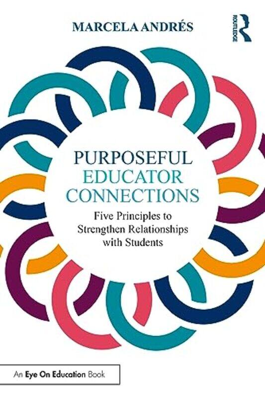 

Purposeful Educator Connections by Marcela designEDengagement, USA Andres-Paperback