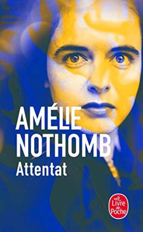 

Attentat, By: Amelie Nothomb