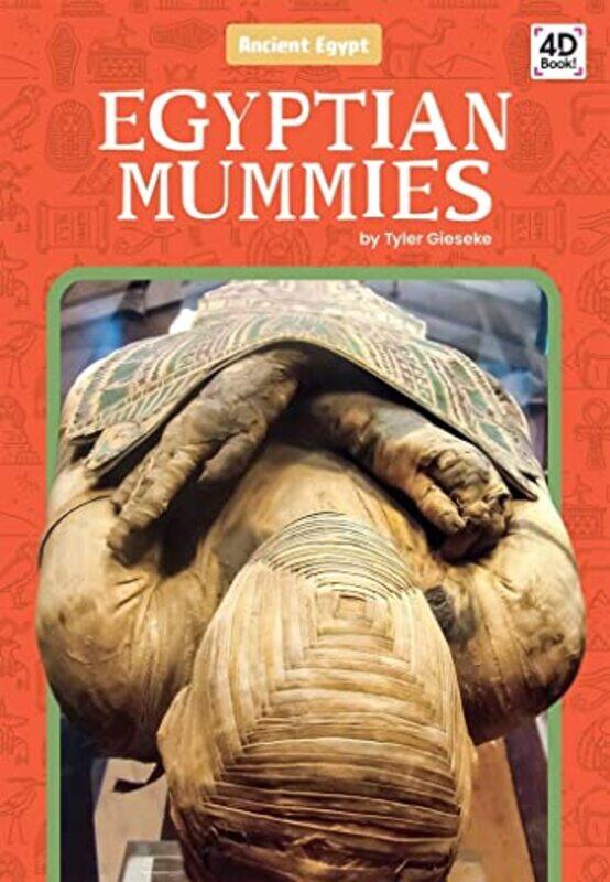 

Ancient Egypt Egyptian Mummies by Tyler Gieseke-Paperback