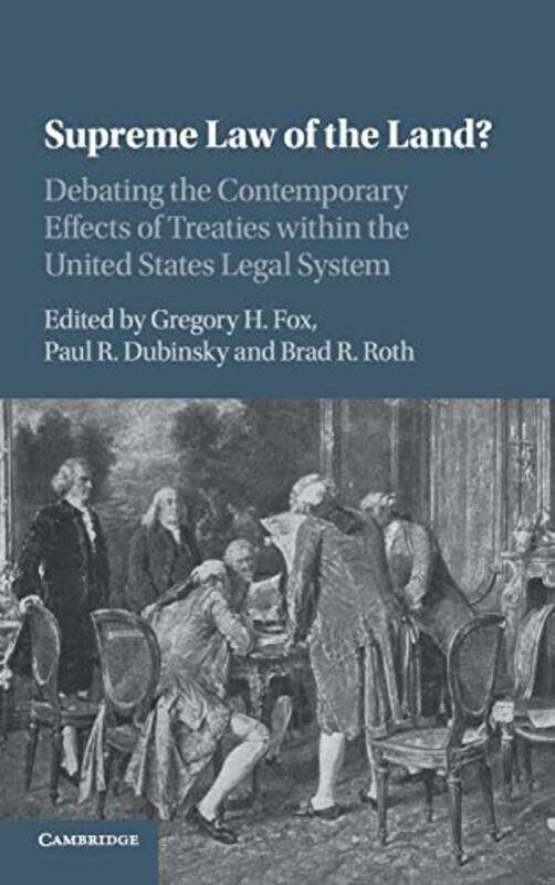 

Supreme Law of the Land by Gregory H FoxPaul R DubinskyBrad R Roth-Hardcover