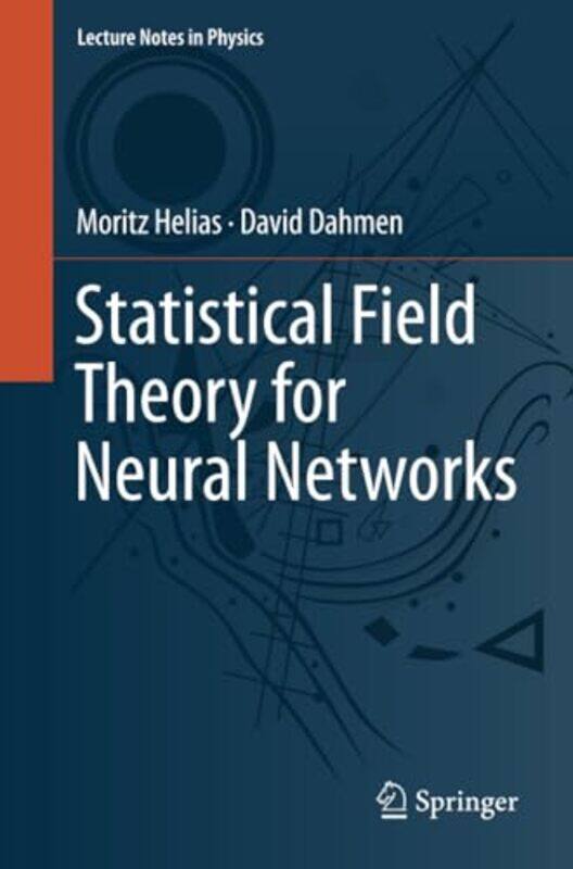 

Statistical Field Theory for Neural Networks by Moritz HeliasDavid Dahmen-Paperback