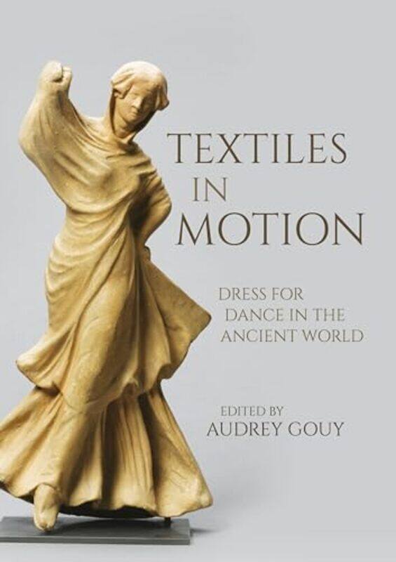 

Textiles in Motion by Audrey Gouy-Hardcover