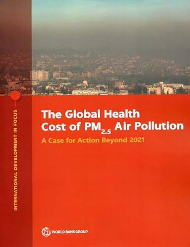 

The Global Health Cost of PM25 Air Pollution by Noah Rothman-Paperback