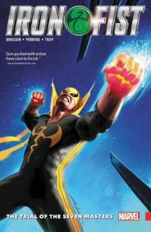 

Iron Fist Vol. 1: The Trial Of The Seven Masters.paperback,By :Ed Brisson