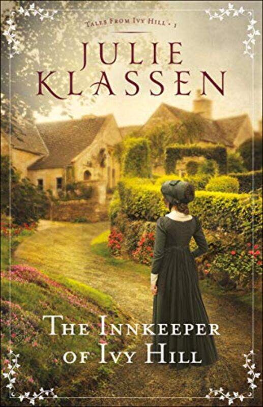 

The Innkeeper of Ivy Hill by Julie Klassen-Paperback
