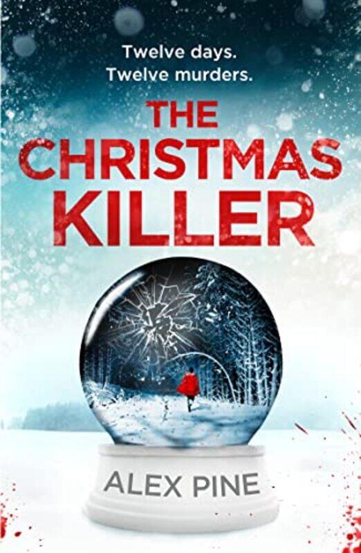

The Christmas Killer Di James Walker Series Book 1, Paperback by Pine, Alex