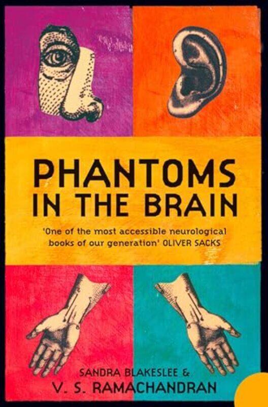 

Phantoms In The Brain Human Nature And The Architecture Of The Mind By Ramachandran, V. S. - Blakeslee, Sandra - Sacks, Dr. Oliver Paperback
