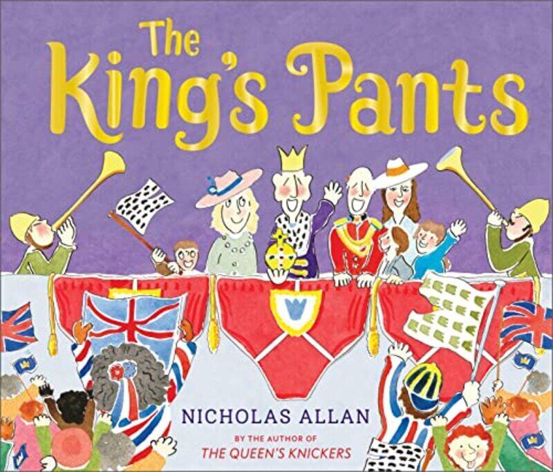 

The Kings Pants: A childrens picture book to celebrate King Charles III royal coronation , Paperback by Allan, Nicholas