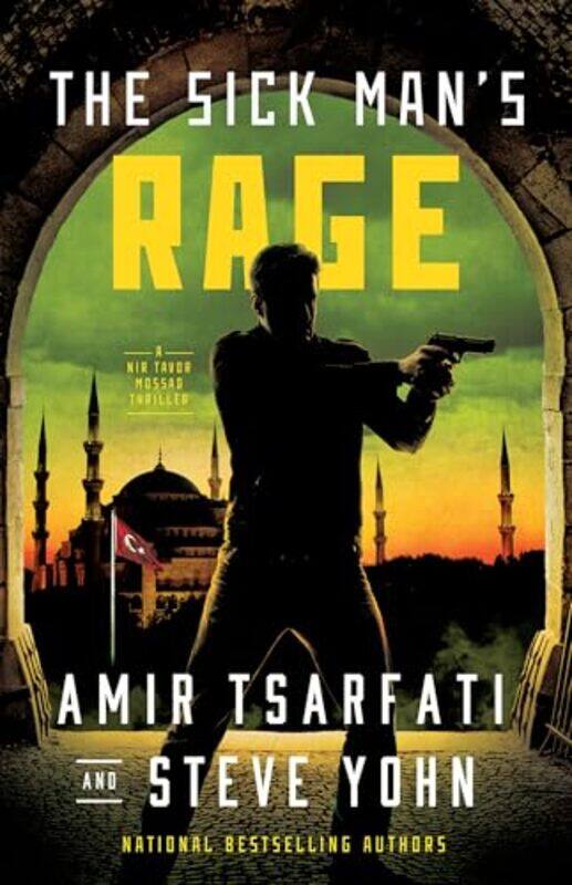 

The Sick Mans Rage A Nir Tavor Mossad Thriller, Paperback by Tsarfati, Amir - Yohn, Steve