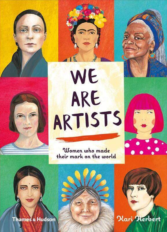 

We are Artists: Women who made their mark on the world, Hardcover Book, By: Kari Herbert