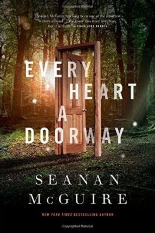 

Every Heart A Doorway: Wayward Children #1, Hardcover Book, By: Seanan McGuire