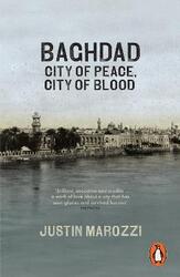 Baghdad: City of Peace, City of Blood.paperback,By :Justin Marozzi
