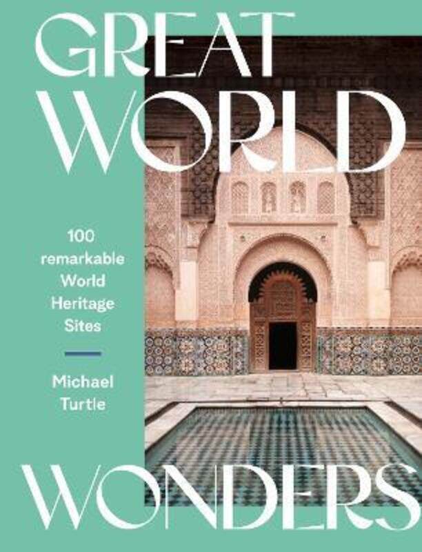 

Great World Wonders: 100 Remarkable World Heritage Sites.Hardcover,By :Turtle, Michael