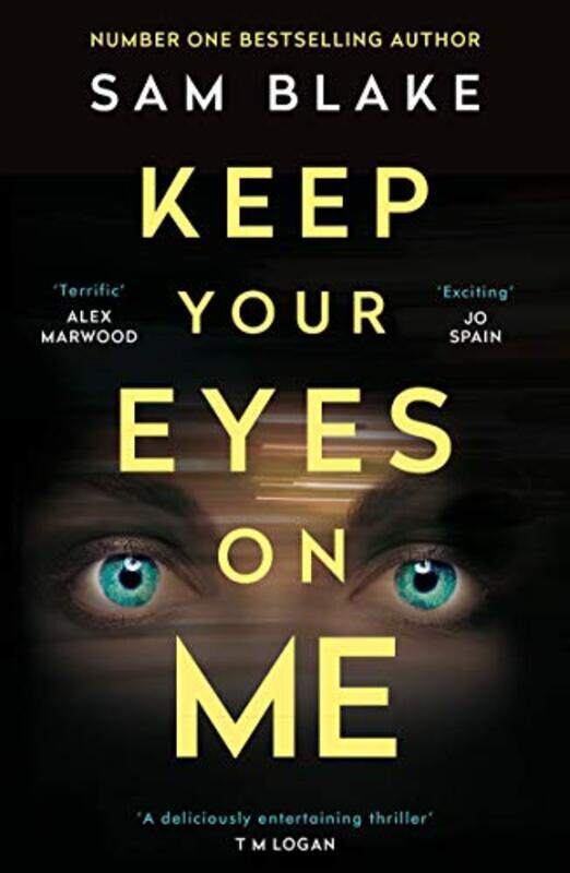 

Keep Your Eyes on Me by Sam Blake-Paperback