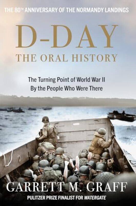 

DDAY The Oral History by Garrett M Graff-Paperback