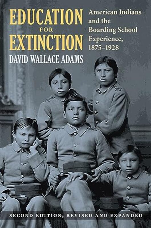 Education for Extinction by David Wallace Adams-Paperback