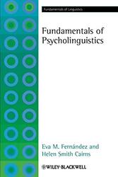 Fundamentals Of Psycholinguistics by Eva M (Queens College, City University of New York, USA) FernandezHelen Smith (Queens College, City University of New York, USA) Cairns-Paperback