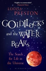 Goldilocks and the Water Bears: The Search for Life in the Unive, Paperback Book, By: Louisa Preston