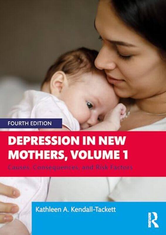 

Depression In New Mothers Volume 1 by Kathleen (Texas Tech University, USA) Kendall-Tackett-Paperback