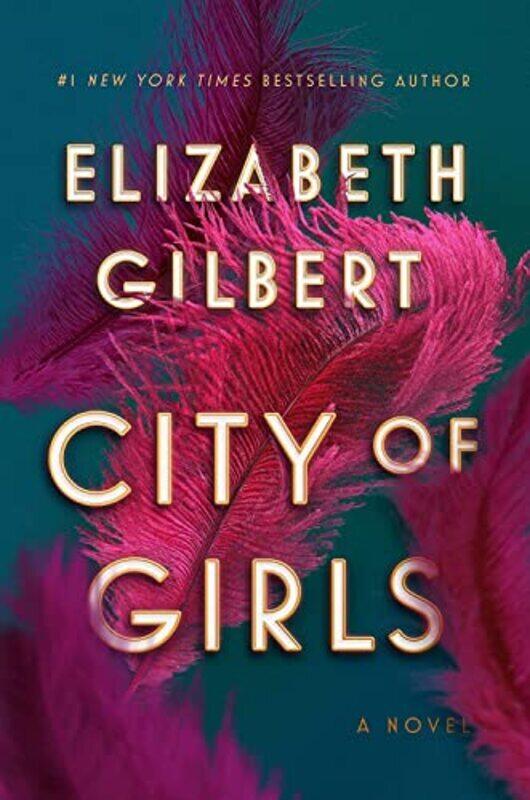 

City Of Girls By Gilbert, Elizabeth Hardcover