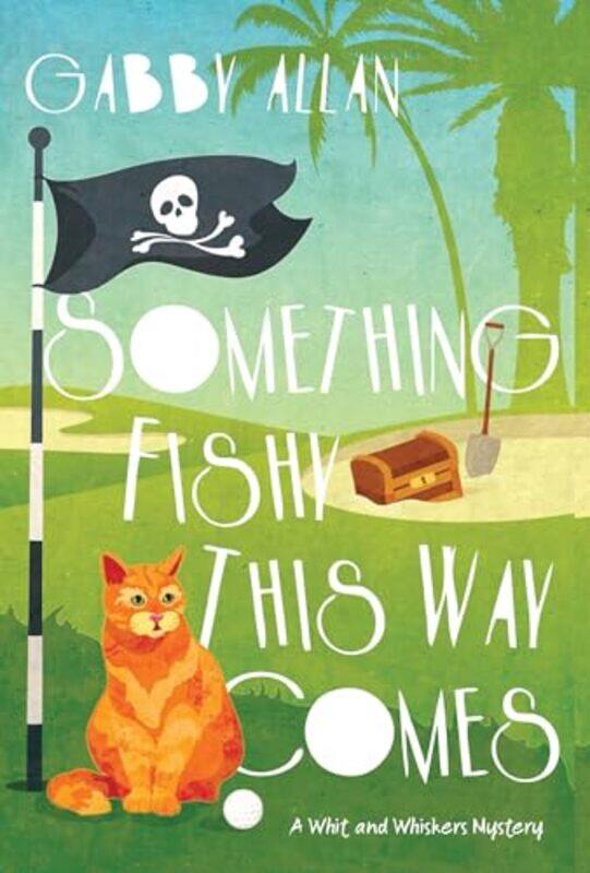 

Something Fishy This Way Comes by Gabby Allan-Paperback