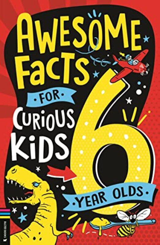 

Awesome Facts for Curious Kids 6 Year Olds by Anand SharmaSandeep KautishPrateek AgrawalVishu MadaanCharu GuptaSaurav Nanda-Paperback