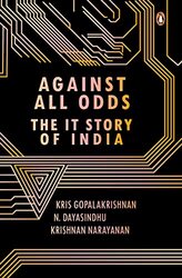 The IT Story Of India Hardcover by S. 'Kris' Gopalakrishnan, N. Dayasindhu & Krishnan Narayanan