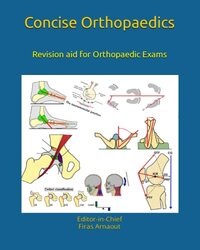 Concise Orthopaedic Notes: Revision aid for FRCS, EBOT , SICOT and Board Examinations,Paperback by Arnaout Frcs, Firas