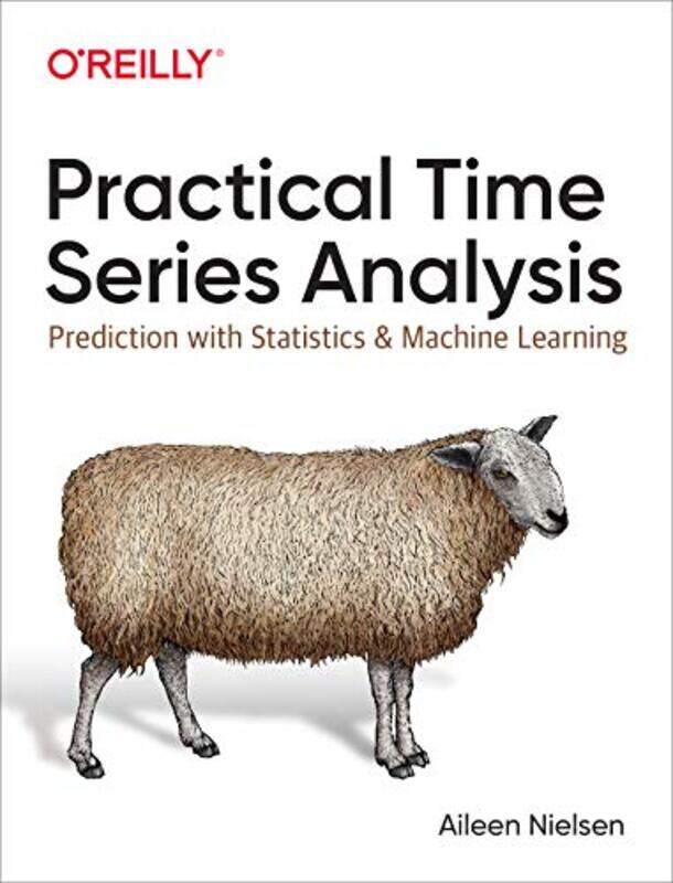 

Practical Time Series Analysis by Ellen Labrecque-Paperback