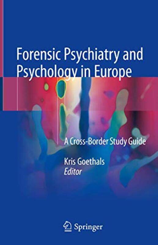 

Forensic Psychiatry and Psychology in Europe by Kris Goethals-Hardcover