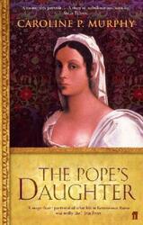 The Pope's Daughter.paperback,By :Caroline P. Murphy