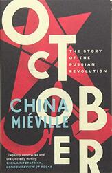 October: The Story of the Russian Revolution, Paperback Book, By: China Mieville