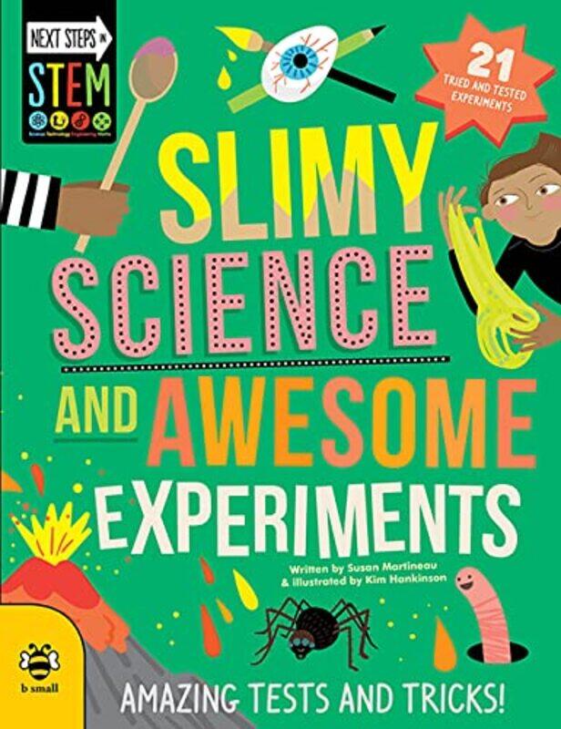 

Slimy Science and Awesome Experiments by Susan MartineauKim Hankinson-Paperback