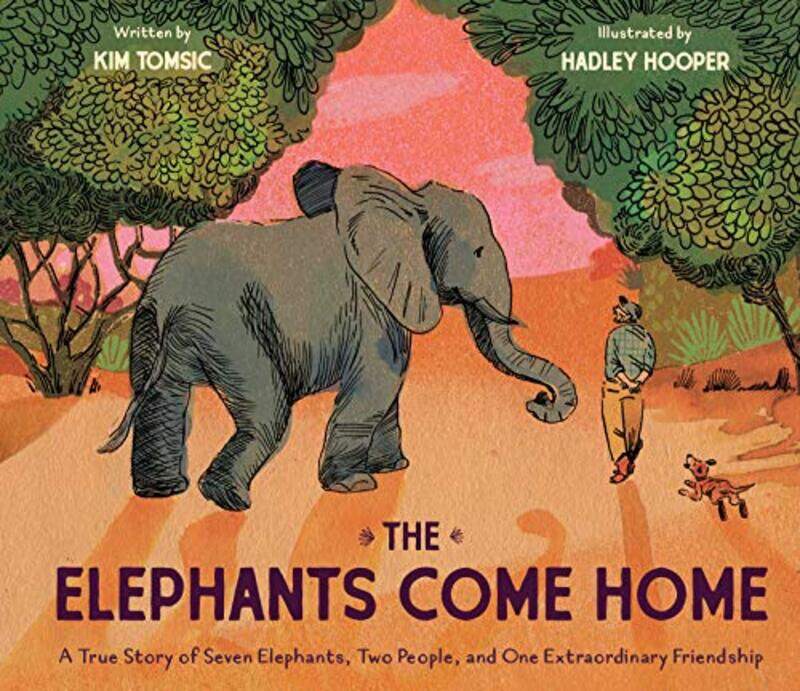 

The Elephants Come Home by Kim TomsicHadley Hooper-Hardcover