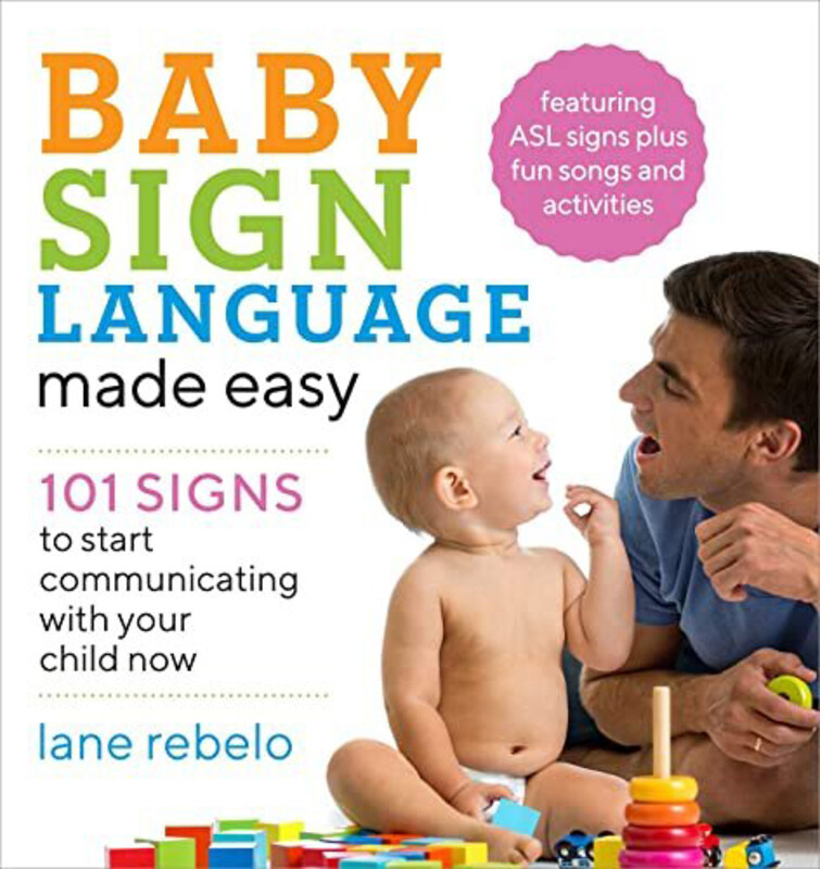 

Baby Sign Language Made Easy, Paperback Book, By: Lane Rebelo