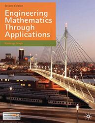 Engineering Mathematics Through Applications , Paperback by Kuldeep Singh (Department of Physics, Astronomy and Mathematics, University of Hertfordshire)