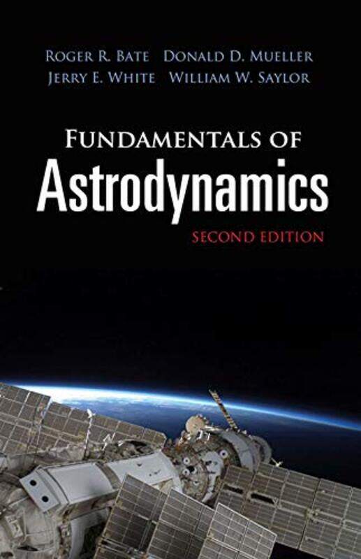 

Fundamentals of Astrodynamics Second Edition by Roger Bate-Paperback