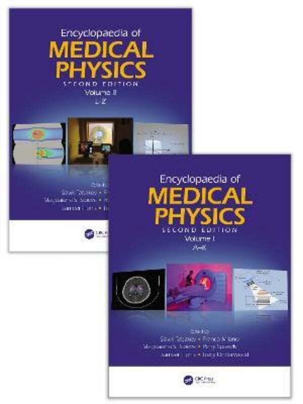 

Encyclopaedia of Medical Physics: Two Volume Set,Hardcover,ByTabakov, Slavik (King's College Hospital, London, UK) - Milano, Franco (University of Flo