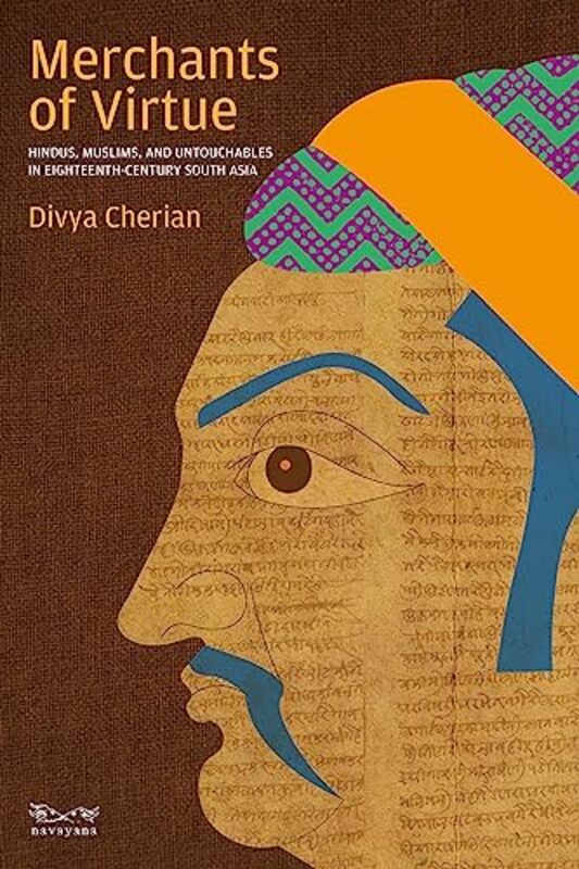 Merchants Of Virtue Hindus Muslims And Untouchables By Cherian Divya - Paperback