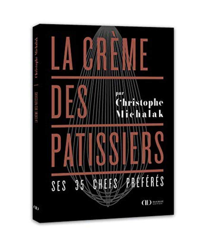 

La cr me des p tissiers,Paperback by Christophe Michalak