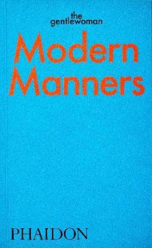 

Modern Manners: Instructions for living fabulously well: Instructions for living fabulously well.paperback,By :The Gentlewoman