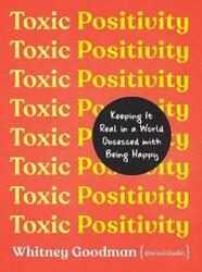 Toxic Positivity.Hardcover,By :Whitney Goodman