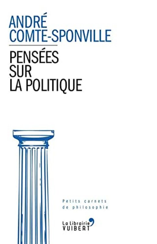 Pens Es Sur La Politique By Andr Comtesponville Paperback