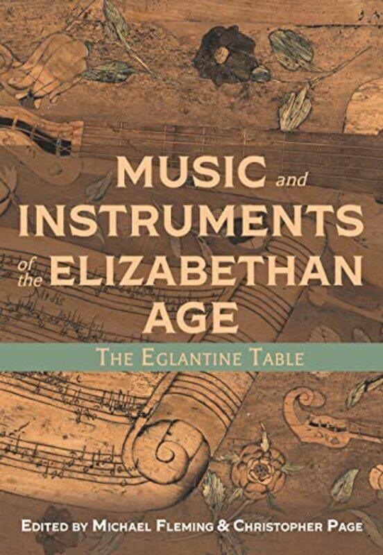 

Music and Instruments of the Elizabethan Age by Michael Royalty Account FlemingChristopher Page-Hardcover